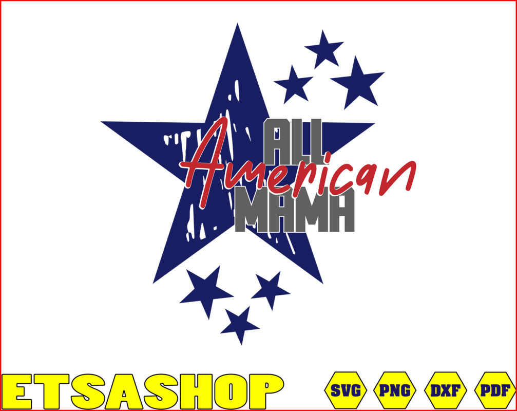 All American Mama SVG PNG DXF EPS PDF/Digital download. – Outstanding